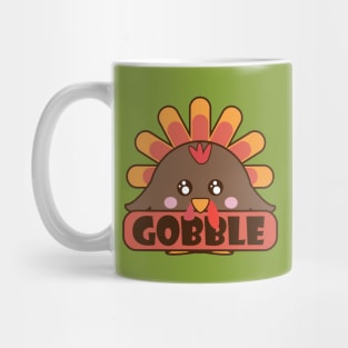 Cute Turkey Gobble - Funny Thanksgiving Mug